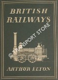 Book cover of British Railways  by ELTON, Arthur 